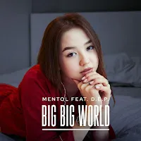 Mentol — Big Big World (Feat. D.e.p.) — обложка