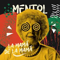 Mentol — La Mamá De La Mamá — обложка
